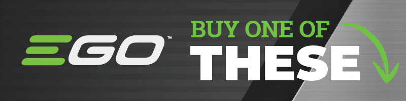 EGO™ Buy One of These